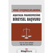 Vergi Uyuşmazlıklarında Anayasa Mahkemesine Bireysel Başvuru - Doç. Dr. Adnan Gerçek
