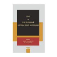 Vergi Ve Kamu Harcamaları Ekseninde Güncel Araştırmalar - Kolektif