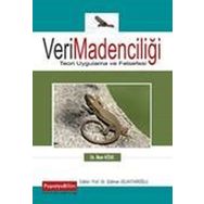Veri Madenciliği Teori Uygulama Ve Felsefesi - İlker Köse