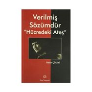VERİLMİŞ SÖZÜMDÜR HÜCREDEKİ ATEŞ - METIN ÇİYAYİ