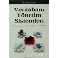 VERİTABANI YÖNETİM SISTEMLERI - SELÇUK ALP;SAVAŞ ÖZDEMİR;ARZU KILITCI
