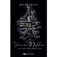Vernem Nidahen - Açık Yaralar ve Dikiş İzleri - Beyza Aksoy