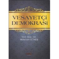 Vesayetçi Demokrasi - Mehmet Güneş