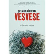 VESVESE - ŞEYTAN'IN BIR OYUNU - ALAADDIN BAŞAR