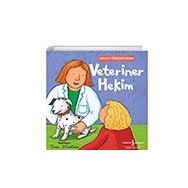 Veteriner Hekim - Hayatı Öğreniyorum İş Bankası Kültür Yayınları