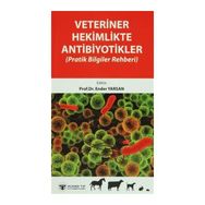 Veteriner Hekimlikte Antibiyotikler - Ender Yarsan Levent Altıntaş Begüm Yurdakök Hüsamettin Ekici F. Gönül Aydın