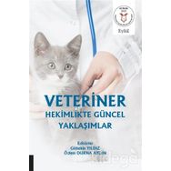 Veteriner Hekimlikte Güncel Yaklaşımlar - Kolektif