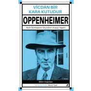 Vicdan Bir Kara Kutudur Oppenheimer - Mesud Topal