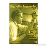 VIDEO VE FILM KURGUSUNA GİRİŞ - BÜLENT KÜÇÜKERDOĞAN;TURHAN YAVUZ;İBRAHİM ZENGIN