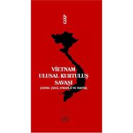 VIETNAM ULUSAL KURTULUŞ SAVAŞI (GENEL ÇİZGİ, STRATEJI VE TAKTIK) - VO NGUYEN GIAP