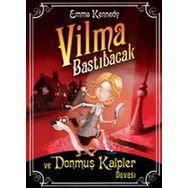 VILMA BASTIBACAK VE DONMUŞ KALPLER DAVASI - EMMA KENNEDY