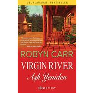 VIRGIN RIVER AŞK YENIDEN - ROBYN CARR