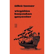 Virgülün Başından Geçenler Ülkü Tamer