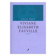 Viviane Elisabeth Fauville - Julia Deck