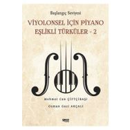Viyolonsel İçin Piyano Eşlikli Türküler 2 - Başlangıç Seviyesi - Mehmet Can Çiftçibaşı