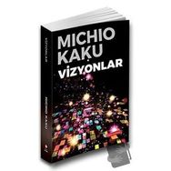 Vizyonlar - Michio Kaku