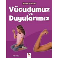Vücudumuz ve Duyularımız-Bilime İlk Adım - Peter Riley
