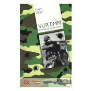 VUR EMRI - BIR ASTEĞMENİN TUNCELI HATIRLARI - ÜMİT ZILELI