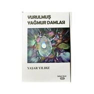Vurulmuş Yağmur Damlaları - Yaşar Yıldız