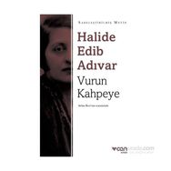 Vurun Kahpeye Sadeleştirilmiş Metin - Halide Edip Adıvar