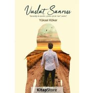 Vuslat Sanrısı - Yüksel Köker