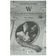 W YA DA BIR ÇOCUKLUK HATIRASI - GEORGES PEREC