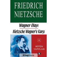 WAGNER OLAYI NIETZSCHE WAGNER'E KARŞI - FRIEDRICH WILHELM NIETZSCHE (ISBN:9789754683950)