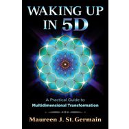 Waking Up in 5D: A Practical Guide to Multidimensional Transformation