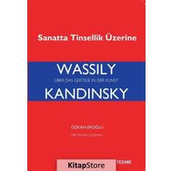Wassily Kandinsky-Sanatta Tinsellik Üzerine - Özkan Eroğlu