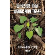 Wayside and Woodland Trees - Edward Step