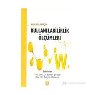 WEB SITELERI İÇIN KULLANILABILIRLIK ÖLÇÜMLERI - SELÇUK ÖZDEMIR;ERHAN ŞENGEL