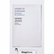 Weber ve Durkheim Metodolojik Bir Karşılaştırma - Henrik Jensen