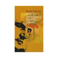 Wek Ku Venivisiye - Yazıldığı Gibidir - Rojar Wenda