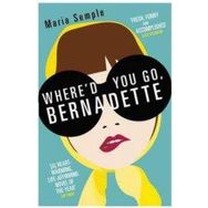 Whered You Go Bernadette - Maria Semple