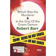 Which Was the Murderer In The Grip Of The Green Demon-Robert Barr