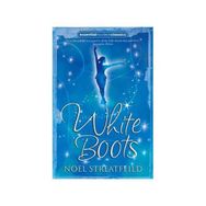 WHITE BOOTS ESSENTIAL MODERN CLASSICS - NOEL STREATFEILD