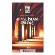 Wilfred Cantwell Smith'in Din Ve Islam Anlayışı - Mehmet Demirtaş