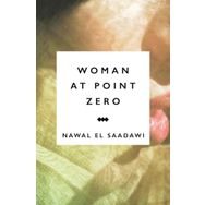 Woman At Point Zero - Nawal El Saadawi