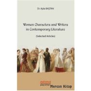 Women Characters And Writers İn Contemporary Literature - Ajda Baştan