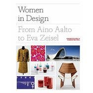 Women in Design: From Aino Aalto to Eva Zeisel