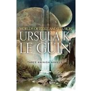 Worlds of Exile and Illusion : Rocannon's World, Planet of Exile, City of Illusions - Ursula K. Le Guin