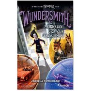 Wundersmith - Morrigan Crow'un Gerçek Kimliği - Jessica Townsend