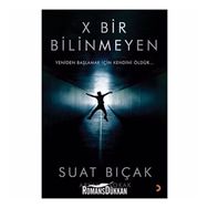 X Bir Bilinmeyen - Suat Bıçak