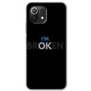 Xiaomi Mi 11 Im Broken Baskılı Uyumlu Silikon Kılıf