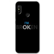 Xiaomi Mi Max 3 Im Broken Baskılı Uyumlu Silikon Kılıf