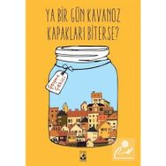 Ya Bir Gün Kavanoz Kapakları Biterse? - Şeyma Çekici