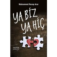 Ya Biz Ya Hiç - Muhammet Recep Arar