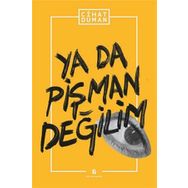 YA DA PIŞMAN DEĞILIM - CIHAT DUMAN