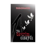 Ya Devrim Olsaydı - Muhlis Şutanrıkulu