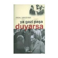 YA GAZI PAŞA DUYARSA - ERDAL SARIZEYBEK